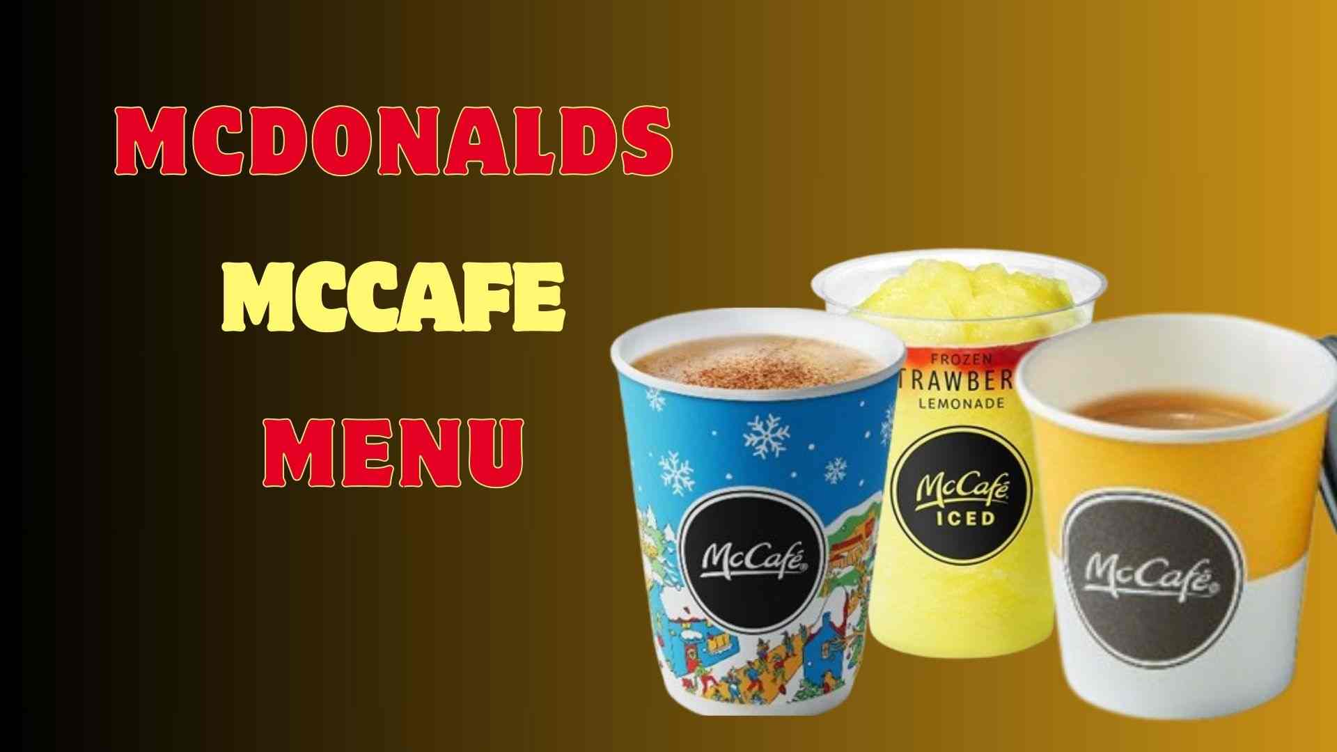 McCafe Menu With Latest Prices & Nutrition Report 2024