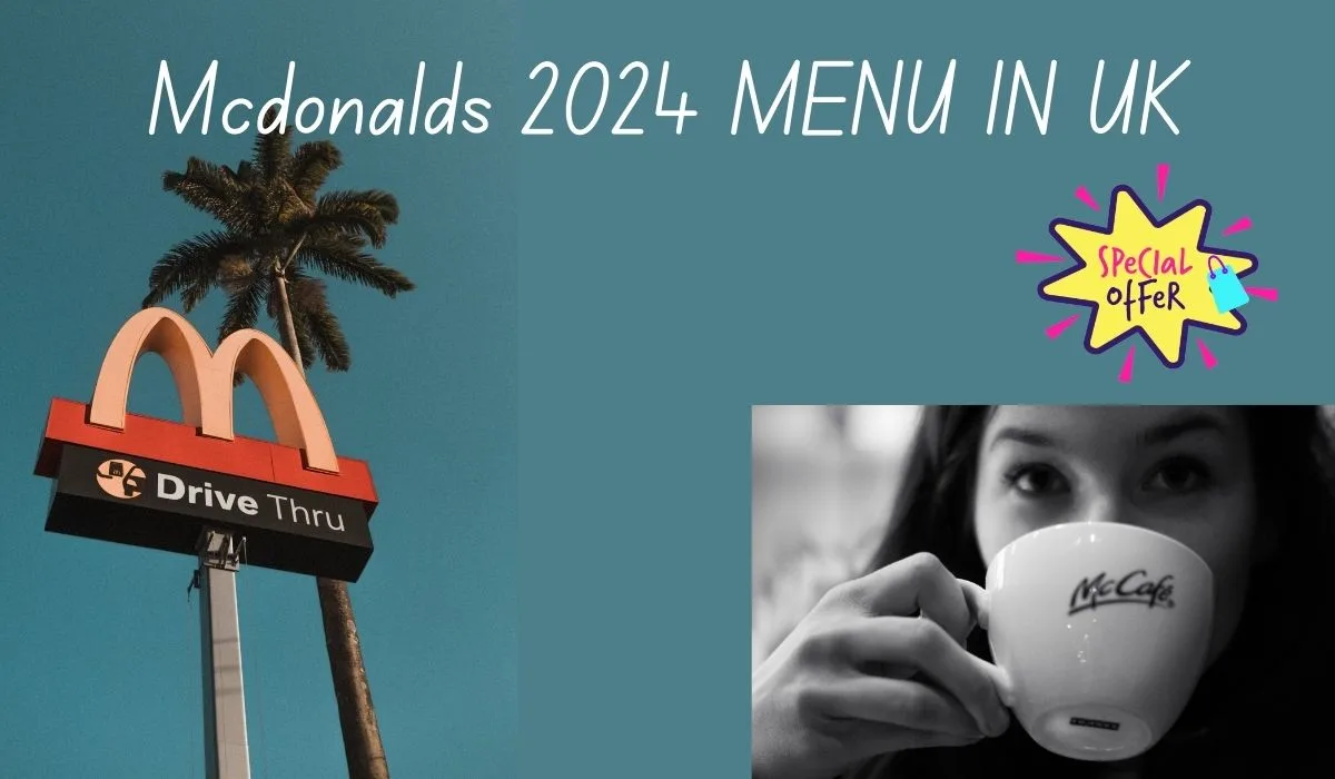 Mcdonalds 2024 MENU IN UK